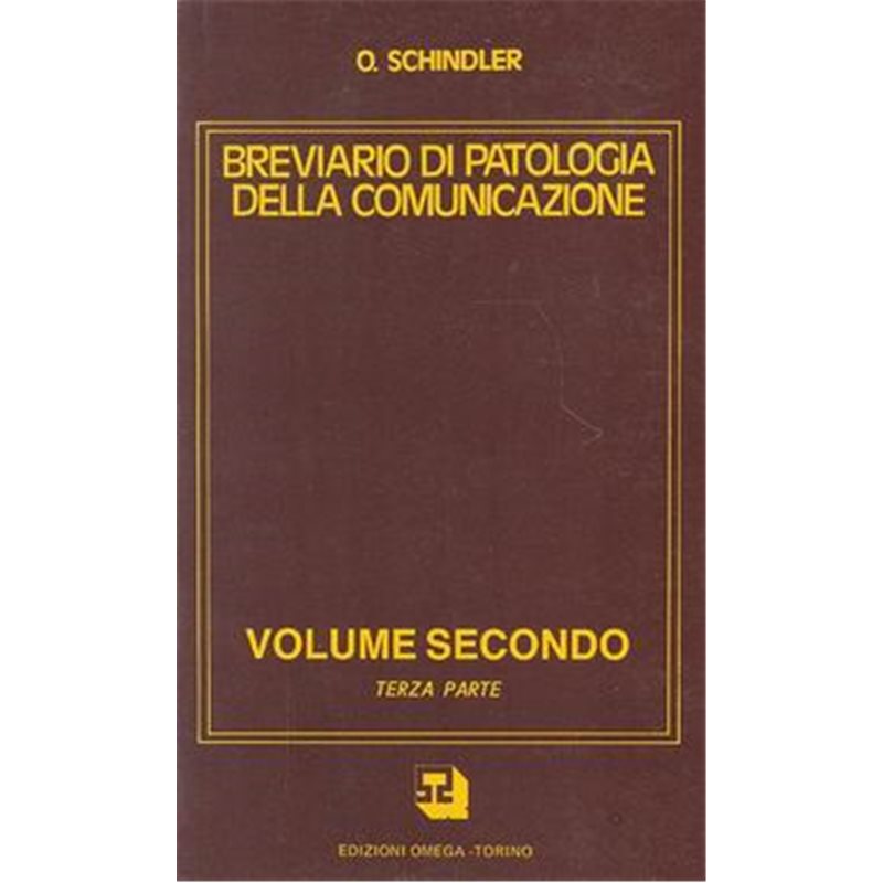 BREVIARIO DI PATOLOGIA DELLA COMUNICAZIONE - Volume secondo / 3^parte